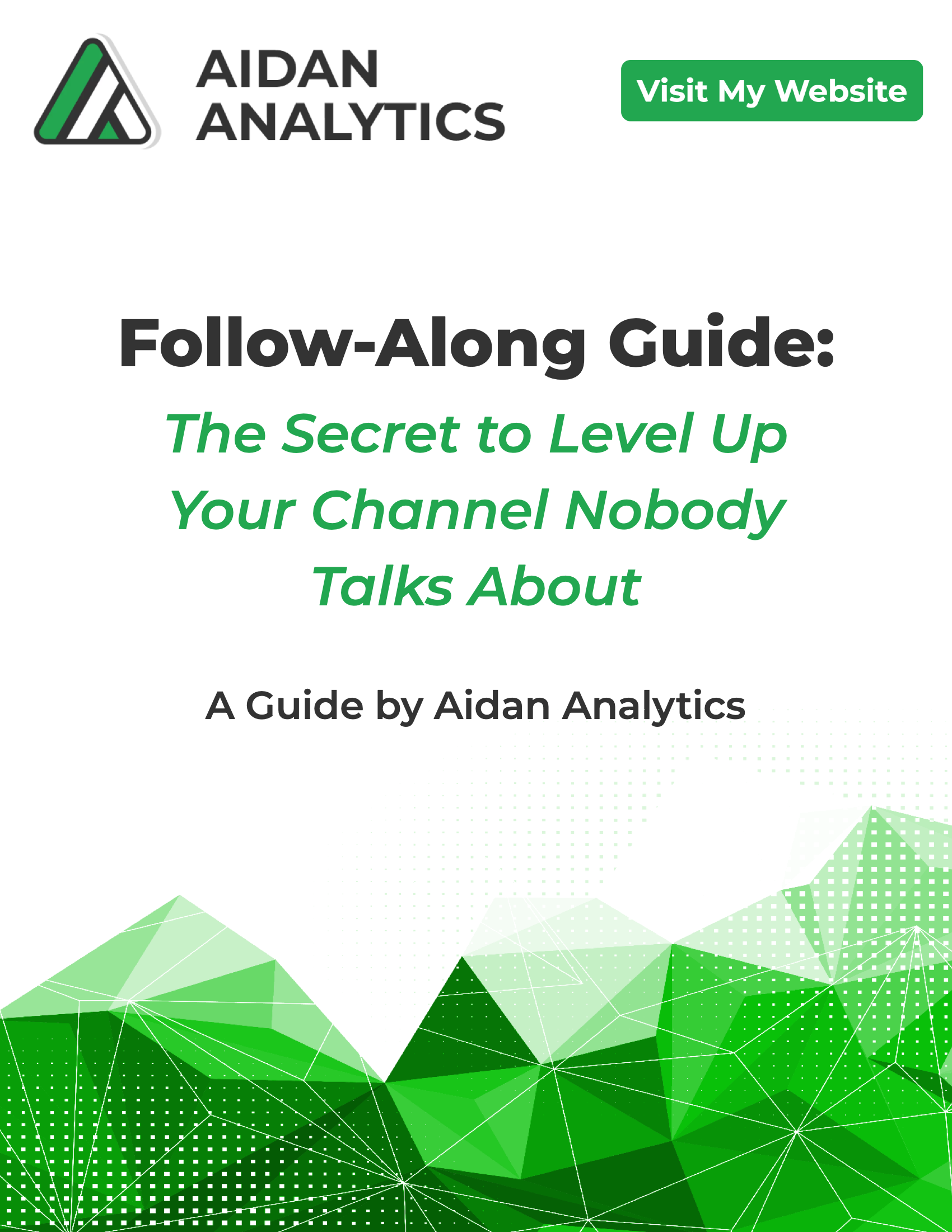 The Secret to Level Up Your Channel Follow-Along Guide